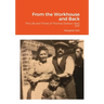 From the Workhouse and Back
