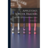 Appleton's School Readers: The Fourth Reader
