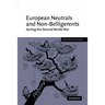 European Neutrals and Non-Belligerents During the Second World War
