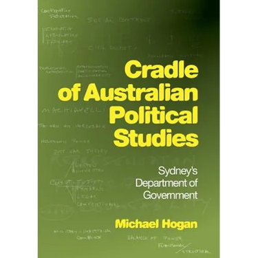 Cradle of Australian Political Studies: Sydney's Department of Government