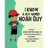 I Know a Guy Named Noah Guy