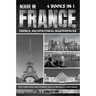 Made In France: Eiffel Tower, Notre-Dame Cathedral, Palace Of Versailles & Louvre Museum