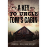 A Key to Uncle Tom's Cabin