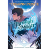 Through the Moon: A Graphic Novel (the Dragon Prince Graphic Novel #1): Volume 1