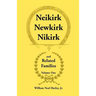 Neikirk, Newkirk, Nikirk and Related Families, Volume 1 Being an Account of the Descendants of: Matheuse Cornelissen Van Nieuwkercke Born c.1600 in Ho