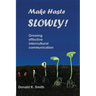 Make Haste SLOWLY!: Growing effective intercultural communication