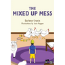 The Mixed Up Mess