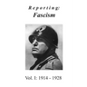 Reporting: Fascism/Vol. 1: 1914 - 1928