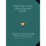 Fairy Tales Every Child Should Know