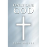 Only One God