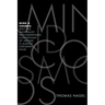 Mind and Cosmos: Why the Materialist Neo-Darwinian Conception of Nature Is Almost Certainly False