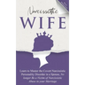 Narcissistic Wife Learn to Master the Covert Narcissistic Personality Disorder in a Spouse, No longer Be a Victim of Narcissistic Abuse in your Marria