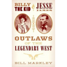 Billy the Kid and Jesse James: Outlaws of the Legendary West