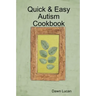 Quick & Easy Autism Cookbook