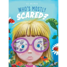 Who's Mostly Scared?