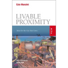 Livable Proximity: Ideas for the City That Cares