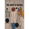 The Spirit of Nursing