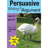 Learning Persuasive Writing And Argument (9-14 years): Teach Your Child To Write Good English