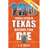 100 Things to Do in Texas Before You Die, 2nd Edition