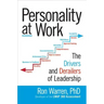 Personality at Work: The Drivers and Derailers of Leadership
