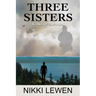 Three Sisters: A Tale of Survival