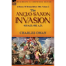 A History of Britain Before 1066: Volume 2--The Anglo-Saxon Invasion: 410 A.D.-802 A.D.