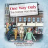 One Way Only: The Narrow Hard Road