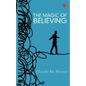 The Magic Of Believing