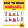 How to Draw Dresses for Kids - Volume 1