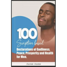 100 Scripture Based Declarations of Godliness, Peace, Prosperity and Health for Men