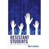Resistant Students: Reach Me Before You Teach Me