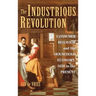 The Industrious Revolution: Consumer Behavior and the Household Economy, 1650 to the Present