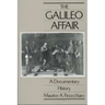 The Galileo Affair: A Documentary History Volume 1