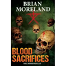 Blood Sacrifices: Three Horror Novellas