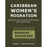 Caribbean Women's Migration: Windrush Era Housing Experiences and Aspirations