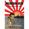 Uncommon Hero: The John Seagraves Story