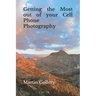 Getting the Most out of your Cell Phone Photography