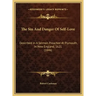 The Sin and Danger of Self-Love: Described in a Sermon Preached at Plymouth, in New England, 1621 (1846)