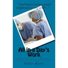 All in a Day's Work: A Collection of Reader-Submitted Medical Stories