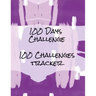 100 Days Challenge 100 Challenges Tracker: Tracker For 100 Days Challenges: Dieting, Quit Smoking, Exercising, Walking, Meditation, Prayer, Gratitude
