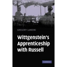 Wittgenstein's Apprenticeship with Russell