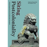 Siting Postcoloniality: Critical Perspectives from the East Asian Sinosphere