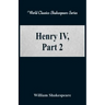 Henry IV, Part 2 (World Classics Shakespeare Series)