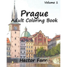 Prague: Adult Coloring Book, Volume 1: City Sketch Coloring Book