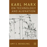 Karl Marx on Technology and Alienation