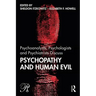 Psychoanalysts, Psychologists and Psychiatrists Discuss Psychopathy and Human Evil