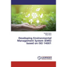 Developing Environmental Management System (EMS) based on ISO 14001