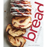 The Bread Collection: Recipes for Baking Artisan Bread at Home