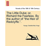 The Little Duke; Or, Richard the Fearless. by the Author of the Heir of Redclyffe..
