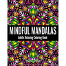 Mindful Mandalas: Adults Relaxing Coloring Book Featuring Mandala Patterns Coloring Book for Stress Relief and Relaxation